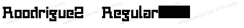 RoodrigueZ Regular字体转换